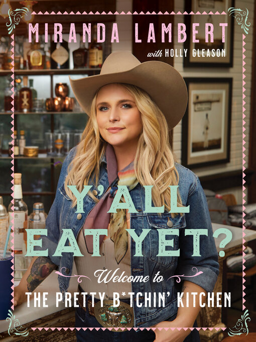 Title details for Y'all Eat Yet? by Miranda Lambert - Available